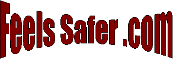 Feels Safer .com